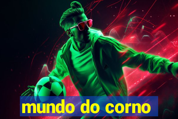 mundo do corno